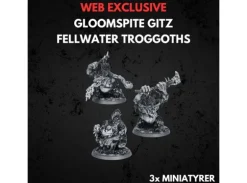 Gloomspite Gitz Fellwater Troggoths