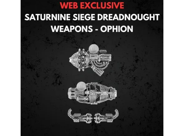 Saturnine Dreadnought Weapons Ophion