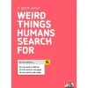 Weird Things Humans Search For Kortspill